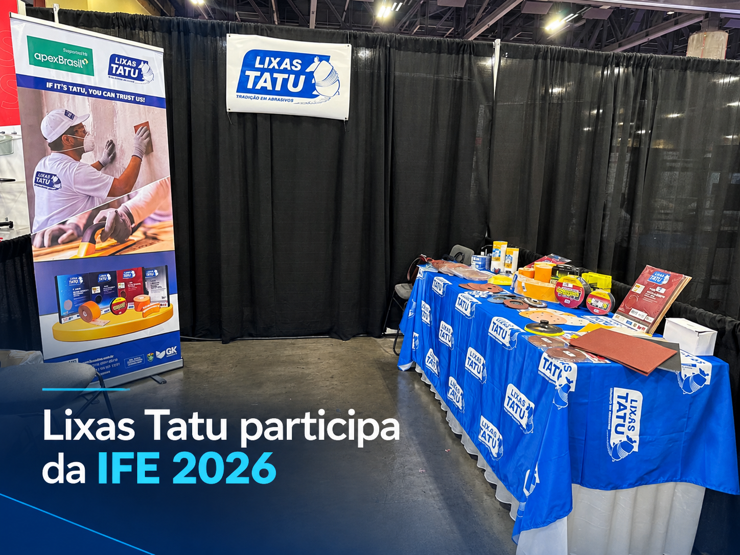 Do Brasil para o mundo: Lixas Tatu participa da IFE 2026